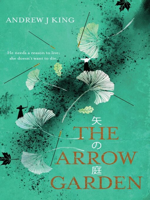 Title details for The Arrow Garden by Andrew J King - Available
